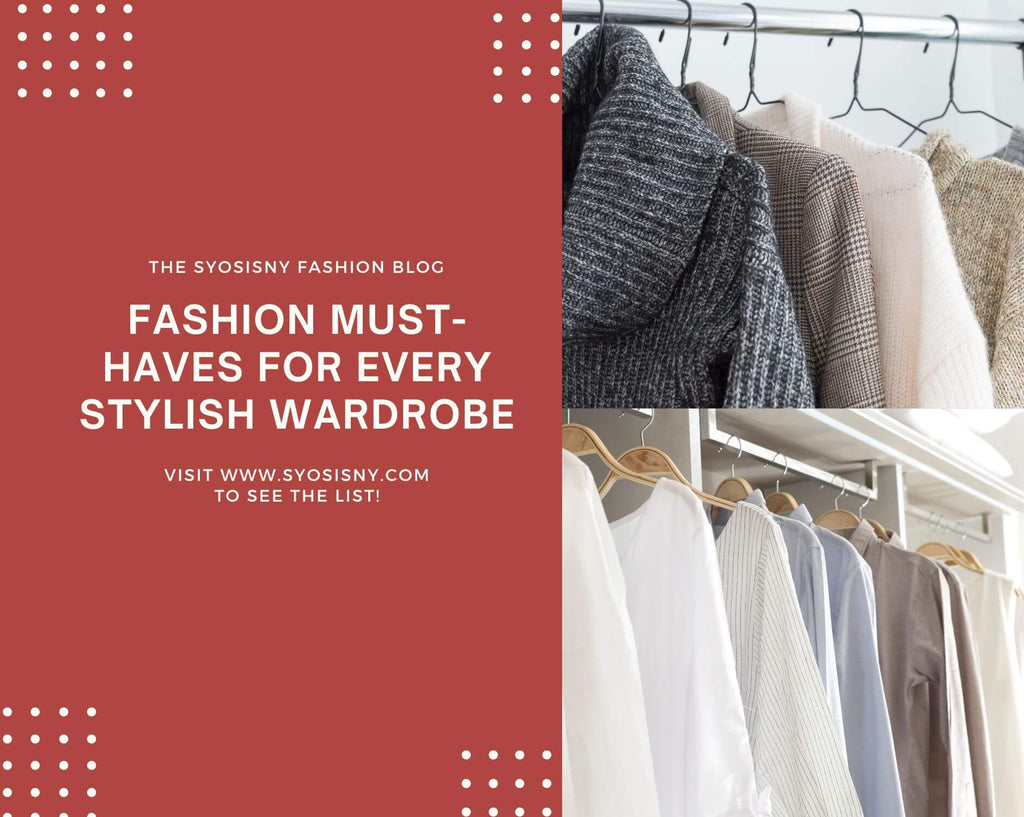 Fashion Must-Haves for Every Stylish Wardrobe